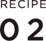 RECIPE 02