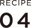 RECIPE 04